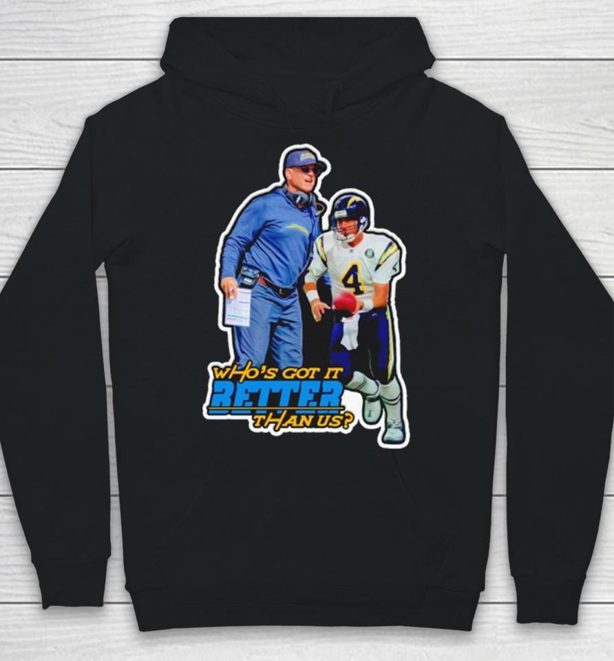 Los Angeles Chargers Who’s Got It Better Than Us Hoodie