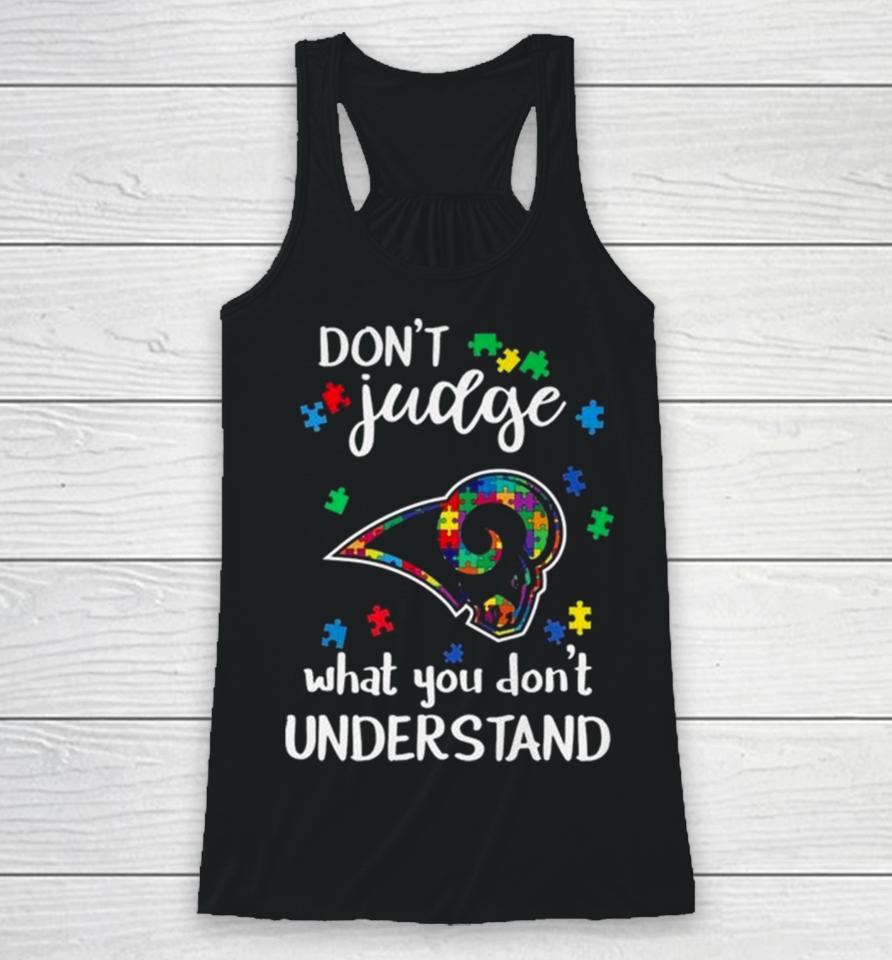 Los Angeles Rams Autism Don’t Judge What You Don’t Understand Racerback Tank