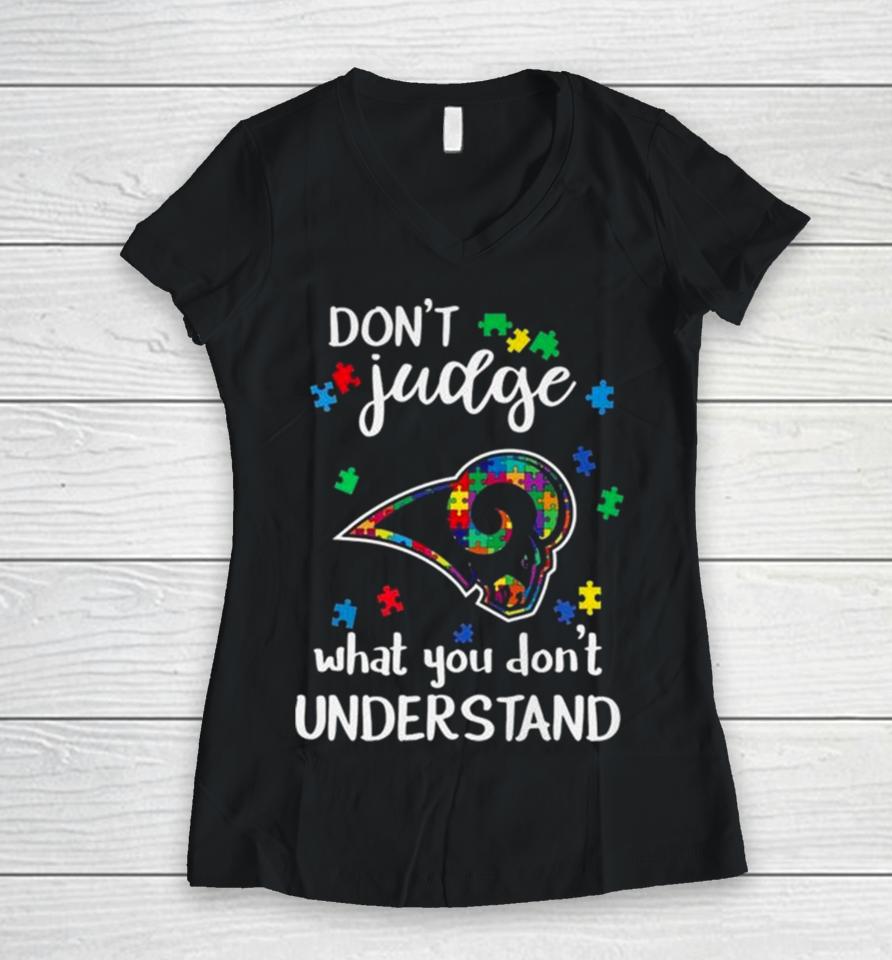 Los Angeles Rams Autism Don’t Judge What You Don’t Understand Women V-Neck T-Shirt