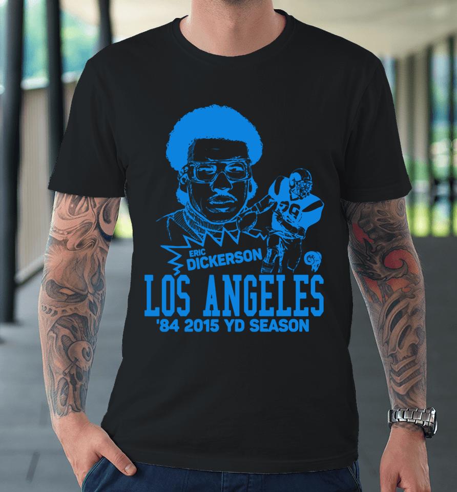 Los Angeles Rams Eric Dickerson Homage Nfl Premium T-Shirt