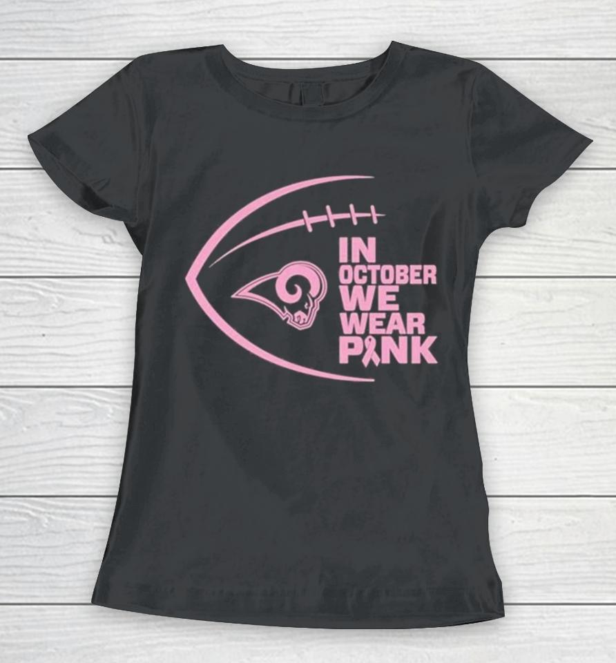 Los Angeles Rams In October We Wear Pink 2023 Women T-Shirt