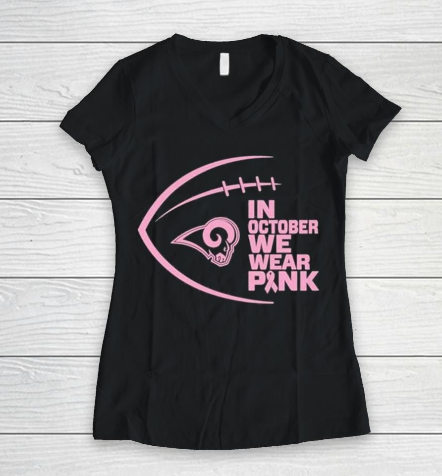 Los Angeles Rams In October We Wear Pink 2023 Women V-Neck T-Shirt