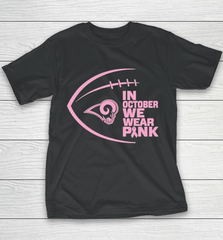 Los Angeles Rams In October We Wear Pink 2023 Youth T-Shirt