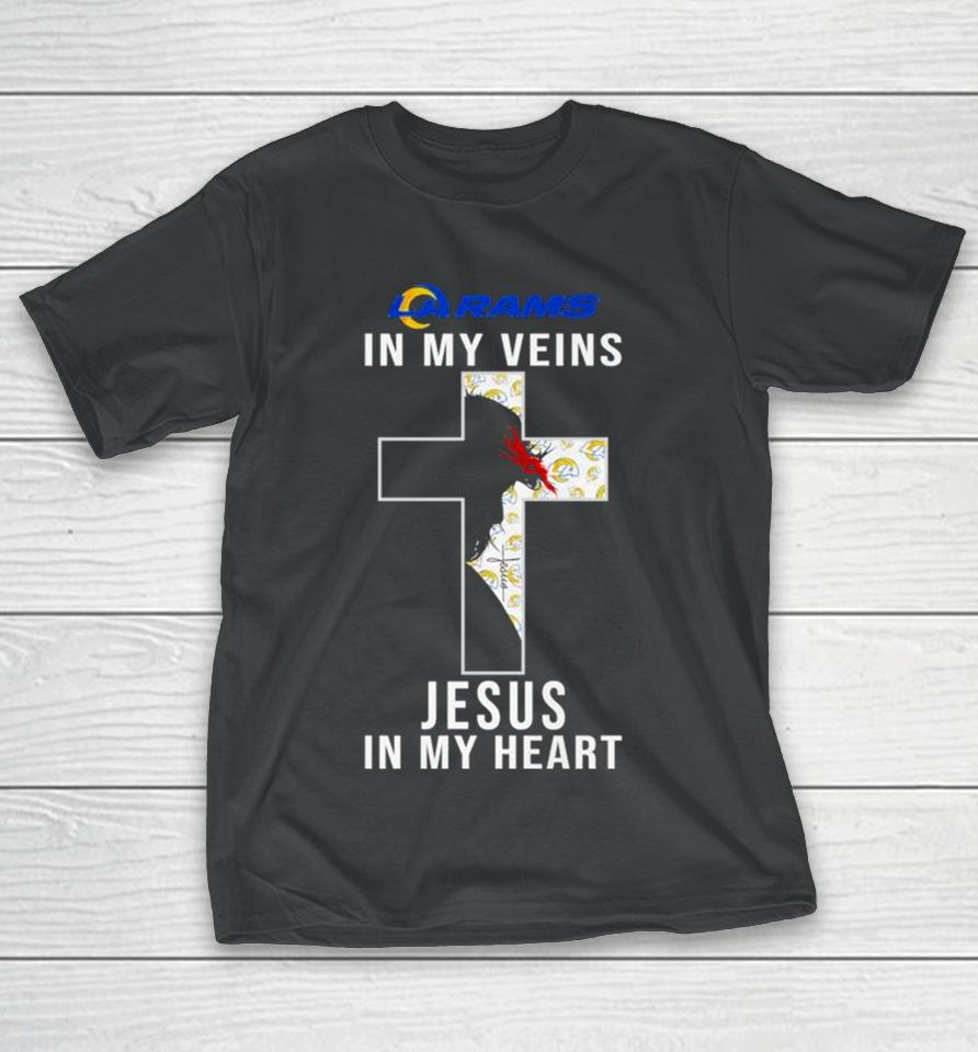 Los Angeles Rams Nfl In My Veins Jesus In My Heart Cross 2024 T-Shirt