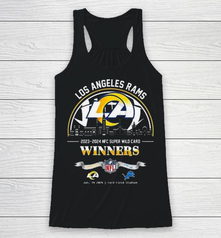 Los Angeles Rams Winners Season 2023 2024 Nfc Super Wild Card Nfl Divisional Skyline January 14 2024 Ford Field Stadium Racerback Tank