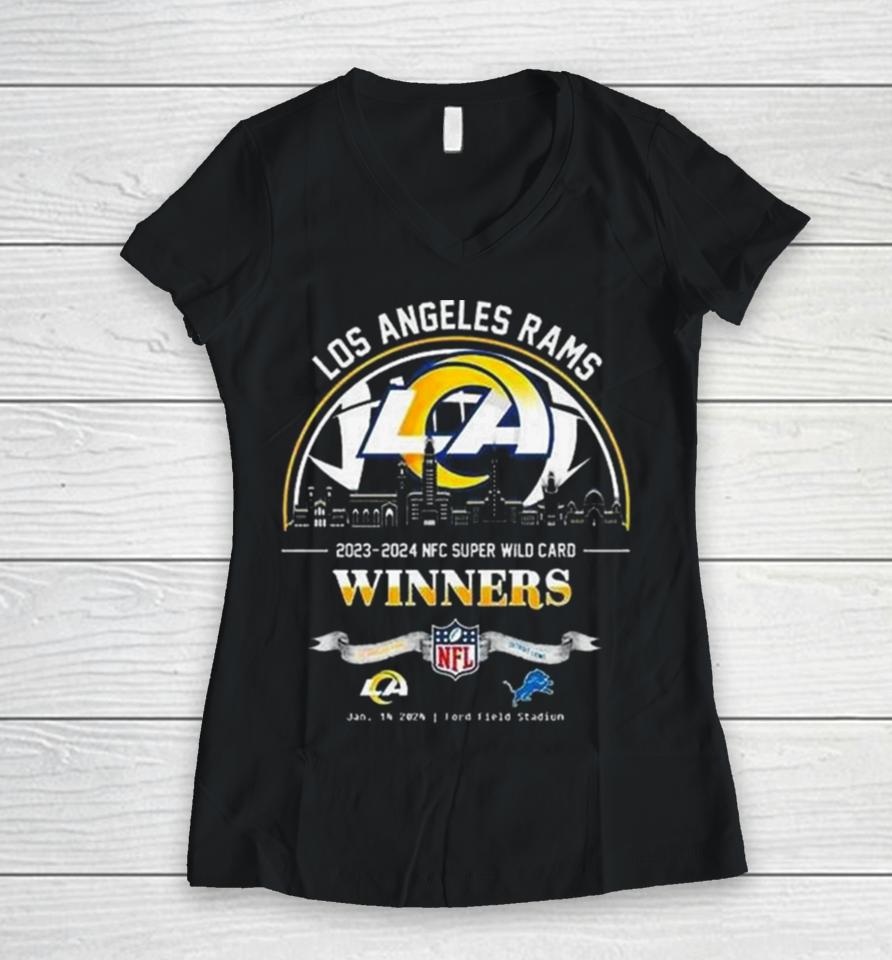 Los Angeles Rams Winners Season 2023 2024 Nfc Super Wild Card Nfl Divisional Skyline January 14 2024 Ford Field Stadium Women V-Neck T-Shirt