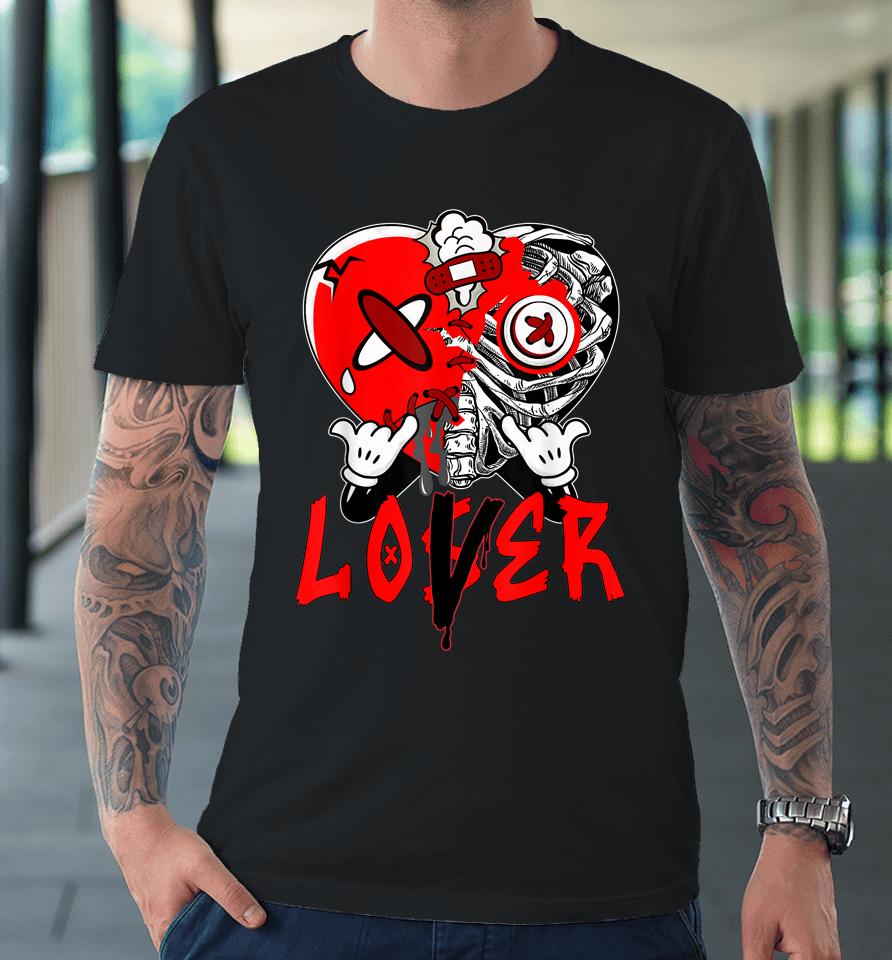 Loser Lover Dripping Heart Laser Red 5S Matching Premium T-Shirt