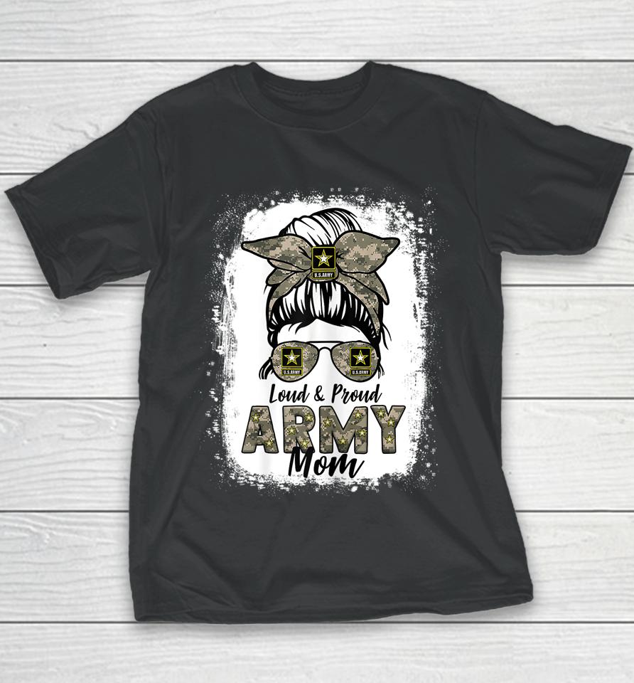 Loud And Proud Army Mom Mama Messy Bun Youth T-Shirt