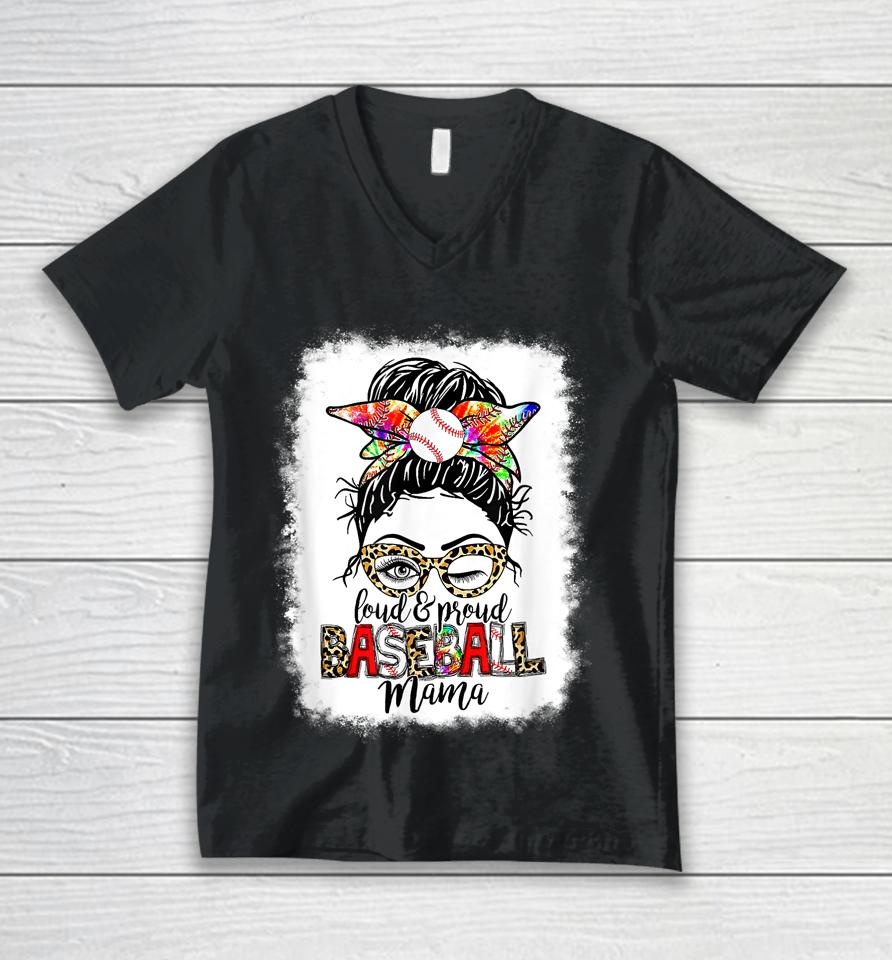 Loud &Amp; Proud Baseball Mama Messy Bun Leopard Bleached Unisex V-Neck T-Shirt