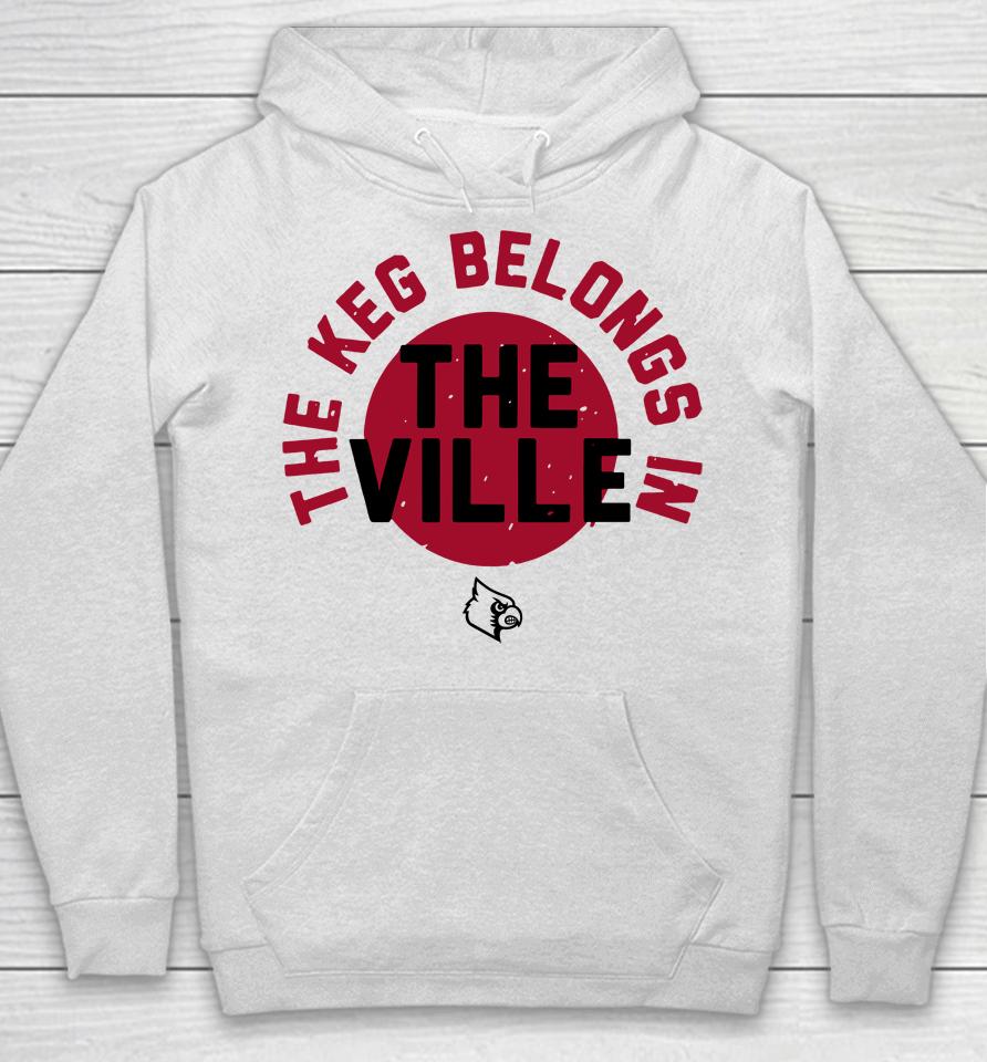 Louisville The Keg Belongs In The Ville Grey Hoodie