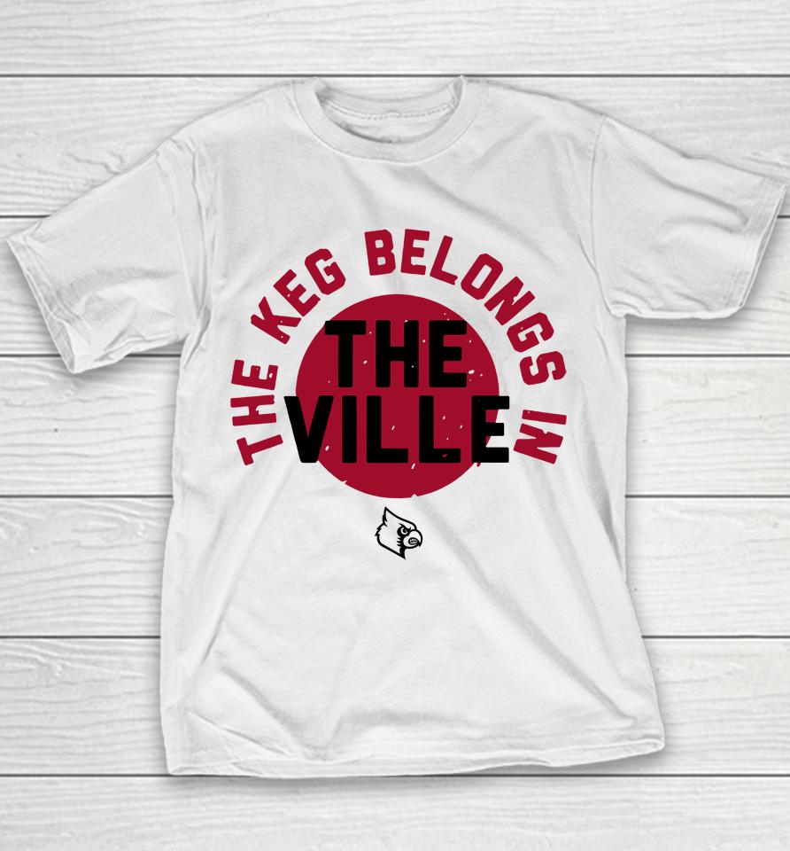 Louisville The Keg Belongs In The Ville Grey Youth T-Shirt