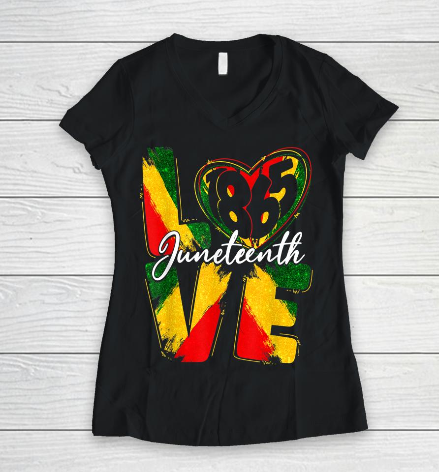 Love 1865 Juneteenth Pride Black Girl Black Queen &Amp; King Women V-Neck T-Shirt