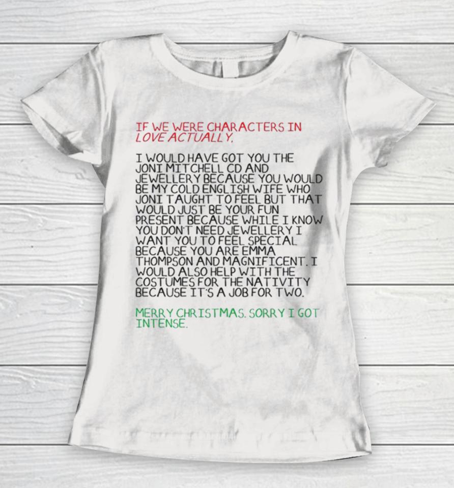 Love Actually Aggressive Love Of Emma Thompson Christmas Women T-Shirt