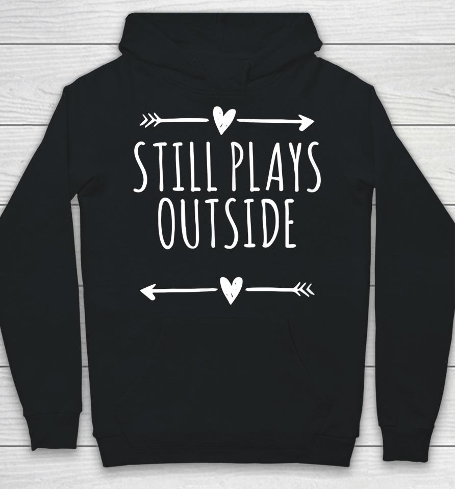 Love Arrows Hearts Funny Still Plays Outside Hoodie