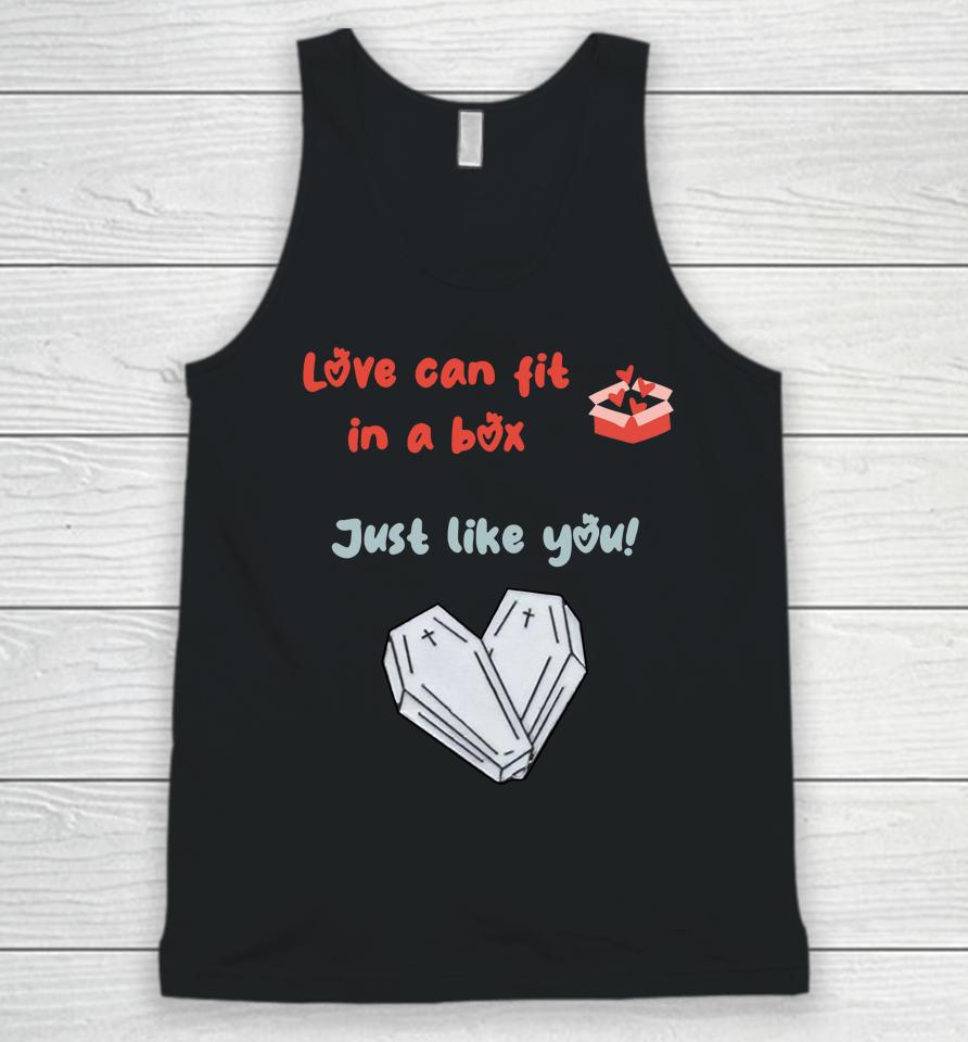 Love Can Fit In A Box Just Like You Unisex Tank Top