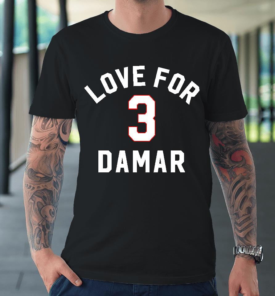 Love For 3 Damar Premium T-Shirt