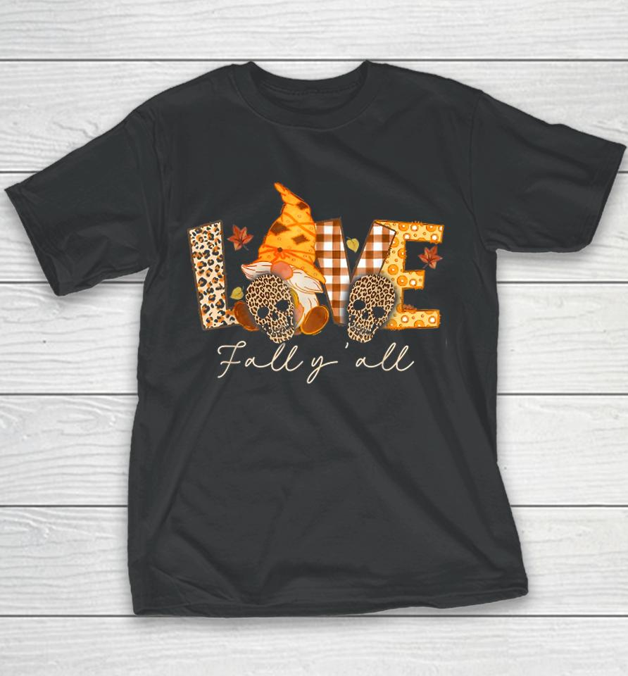 Love Gnome Skull Leopard Plaid Fall Y'all Pumpkin Autumn Youth T-Shirt