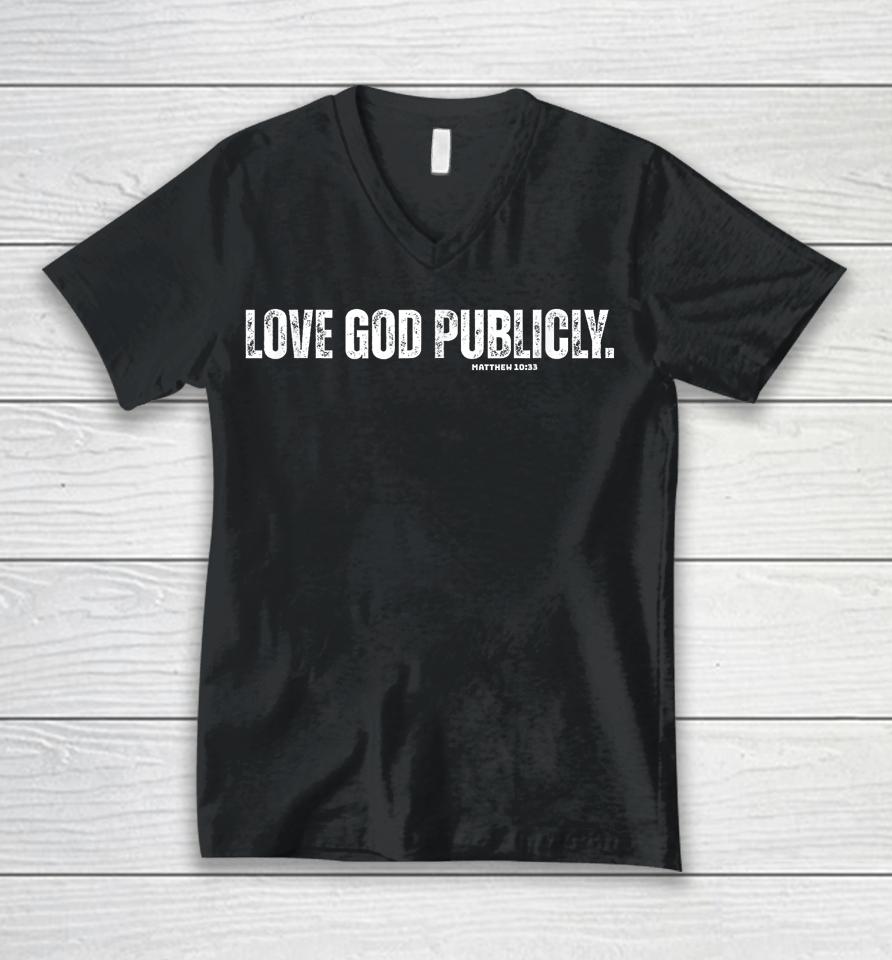 Love God Publicly Matthew 10 33 Unisex V-Neck T-Shirt