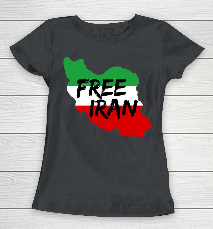 Love Iran Persian Freedom Free Iran Women T-Shirt