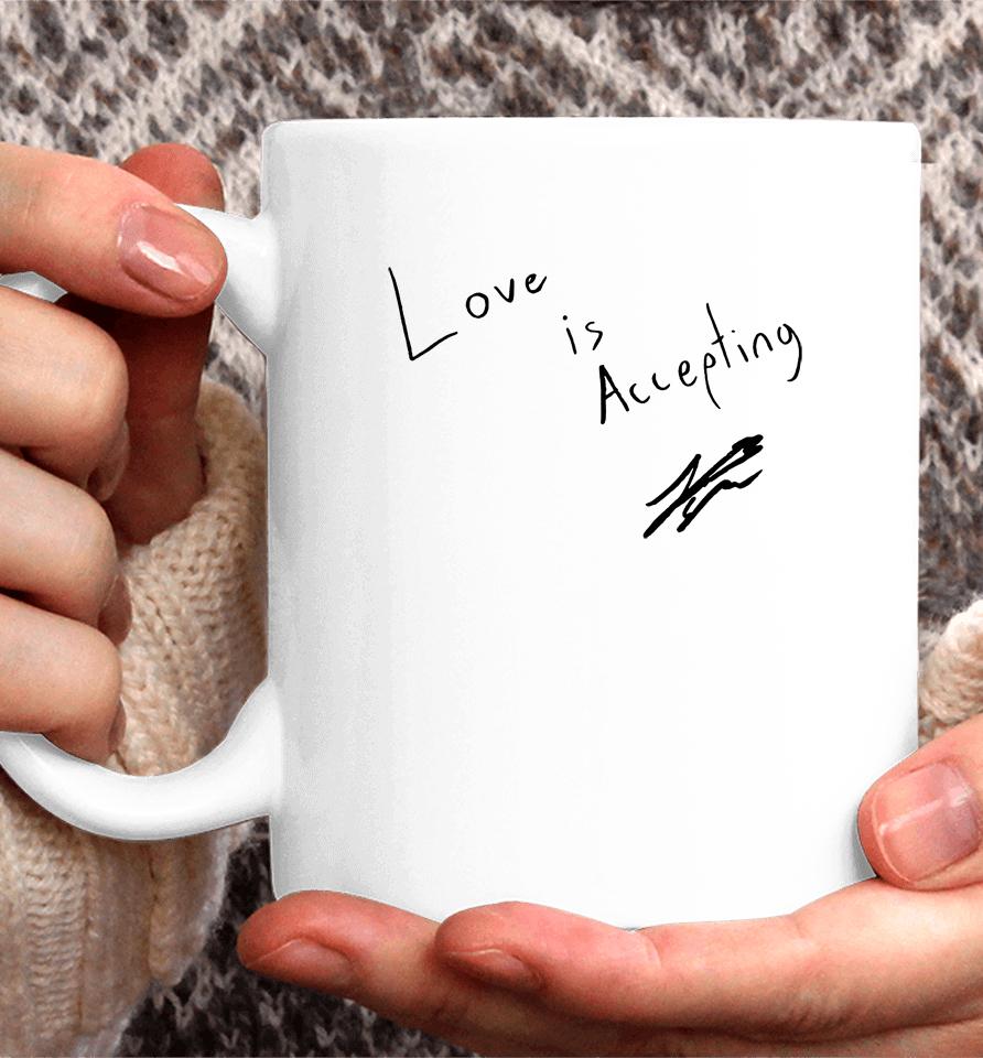 Love Is Accepting Coffee Mug