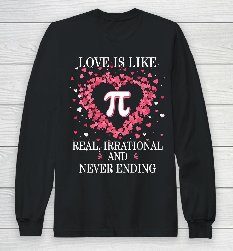 Love Is Like Pi Math Pi Day Long Sleeve T-Shirt