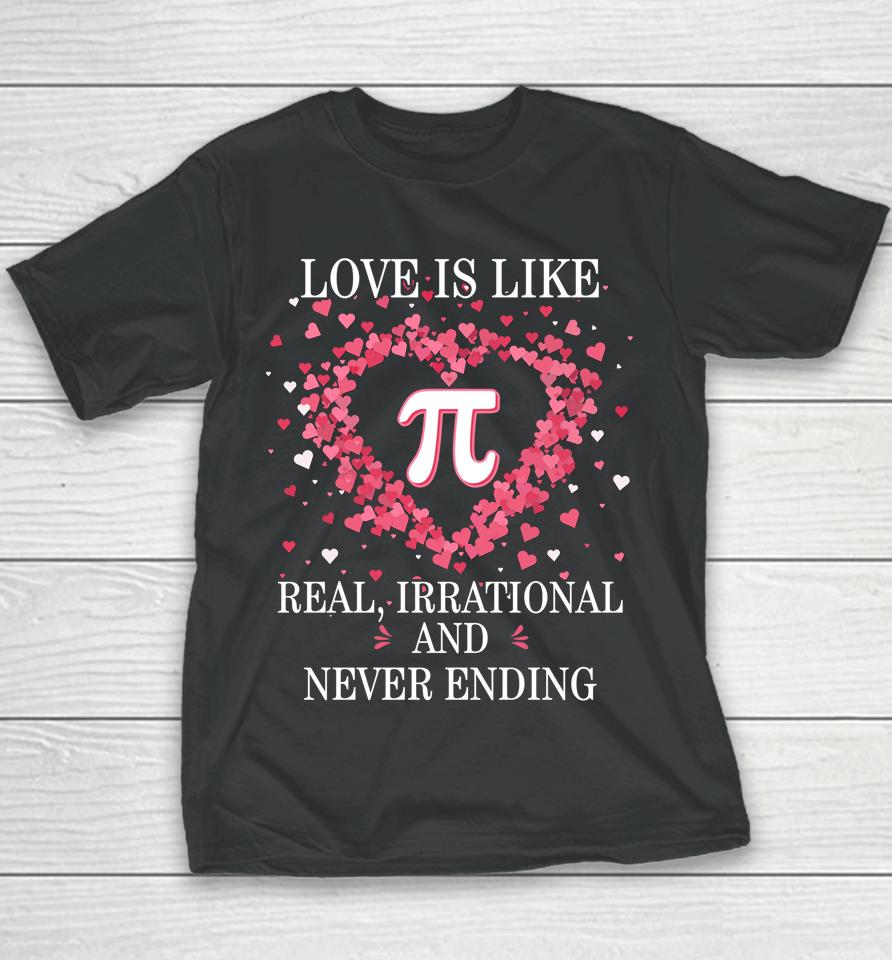 Love Is Like Pi Math Pi Day Youth T-Shirt