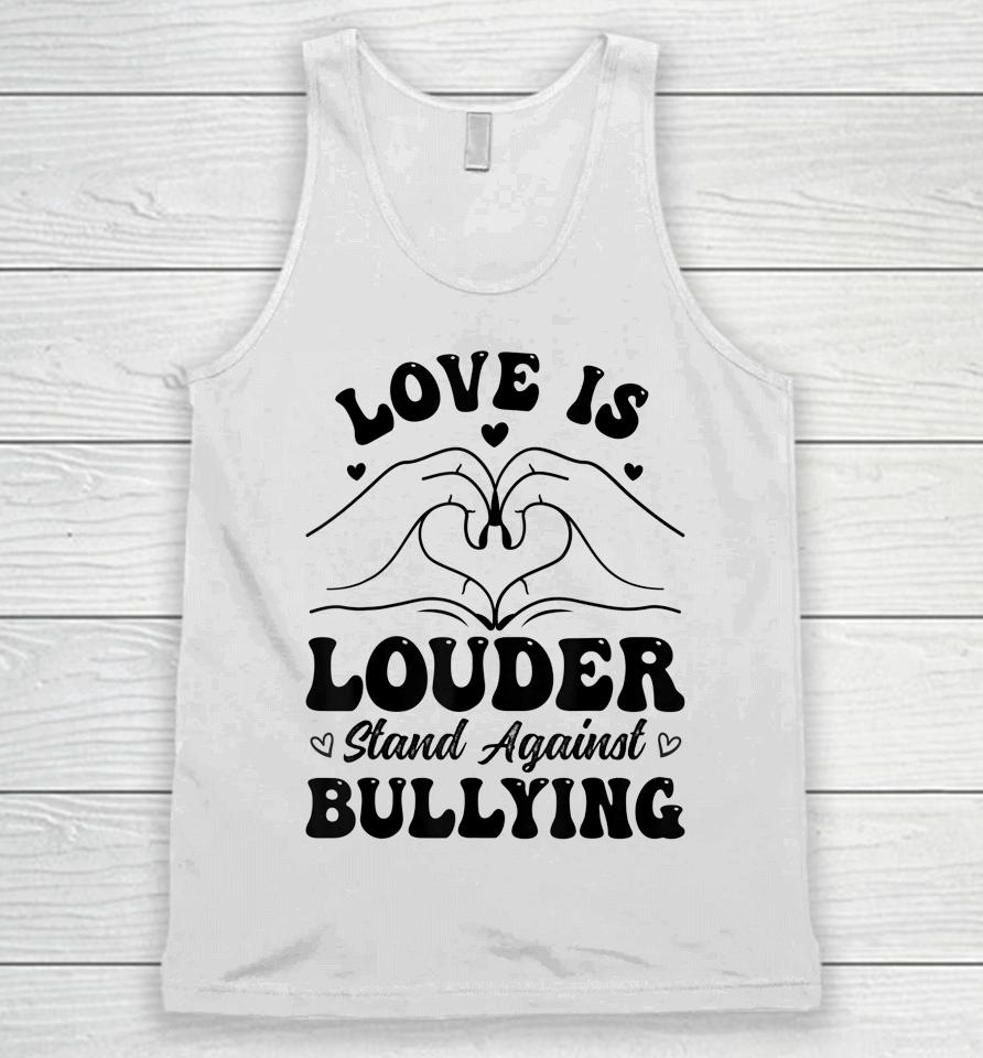 Love Is Louder Anti Bullying Kids Unity Day Orange Be Kind Unisex Tank Top