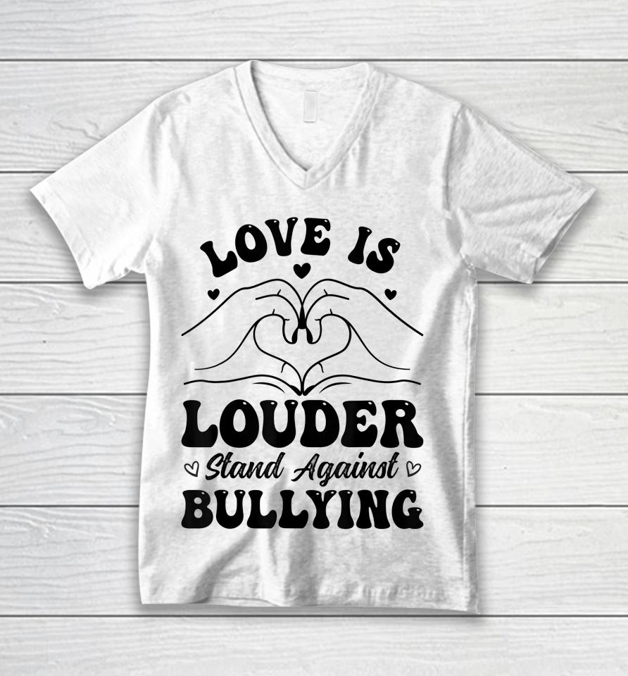 Love Is Louder Anti Bullying Kids Unity Day Orange Be Kind Unisex V-Neck T-Shirt