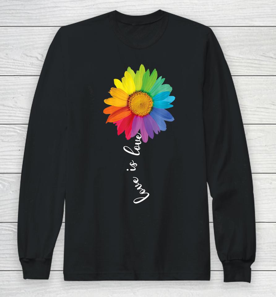 Love Is Love Rainbow Sunflower Lgbt Long Sleeve T-Shirt