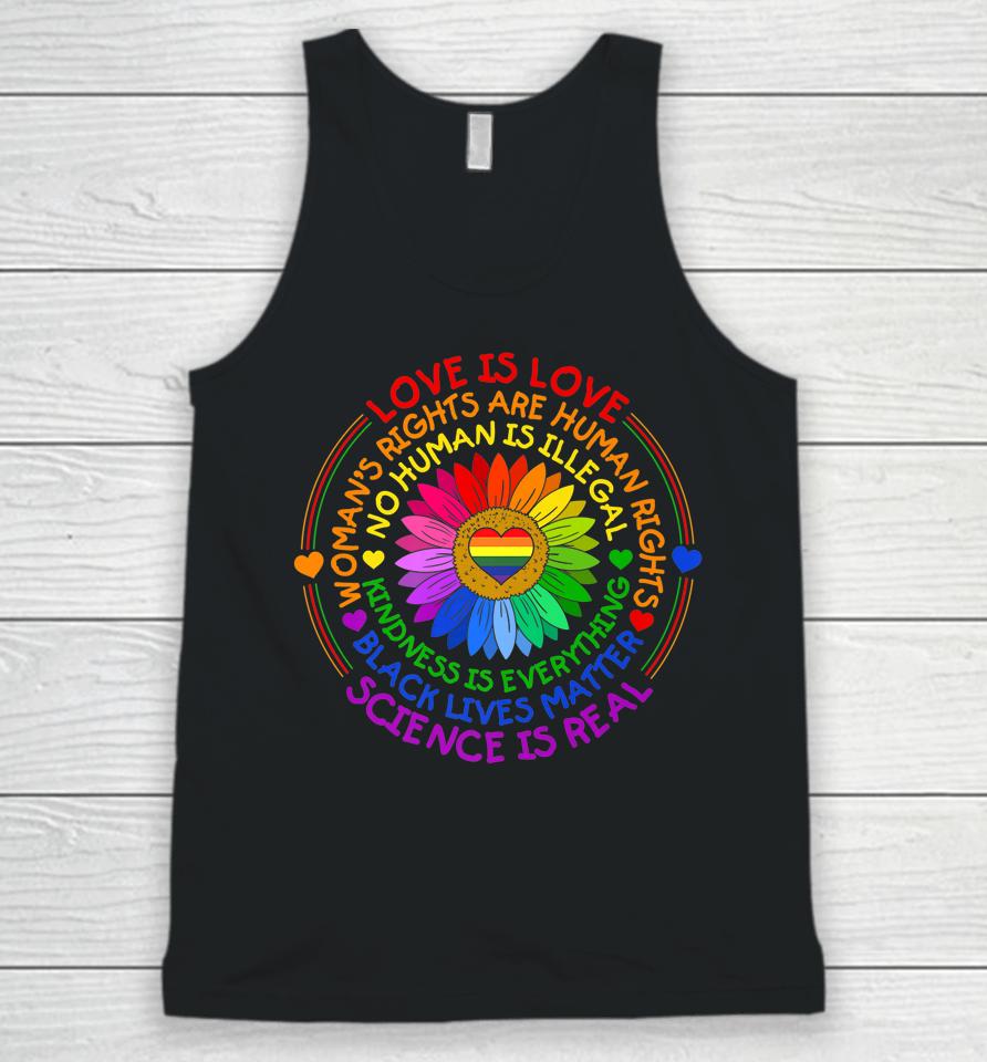 Love Is Love Science Is Real Kindness Is Everything Lgbt Unisex Tank Top