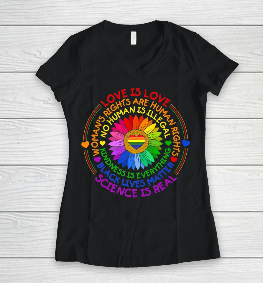Love Is Love Science Is Real Kindness Is Everything Lgbt Women V-Neck T-Shirt