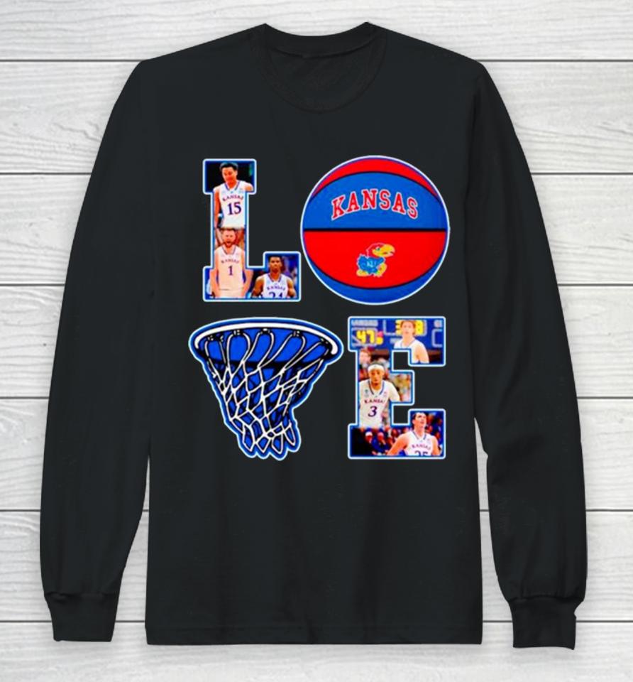 Love Kansas Jayhawks Basketball Long Sleeve T-Shirt