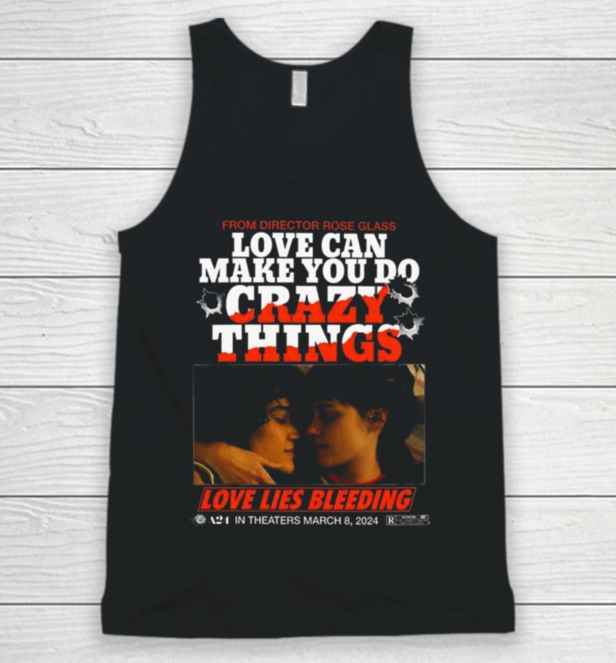 Love Lies Bleeding From Director Rose Glass Love Can Make You Do Crazy Things Unisex Tank Top
