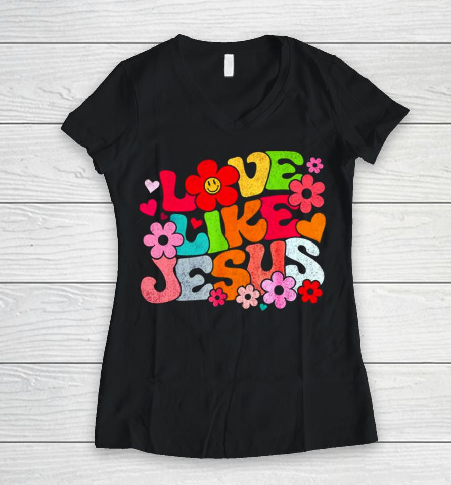 Love Like Jesus Christian Bible Verse Trendy Floral Women V-Neck T-Shirt