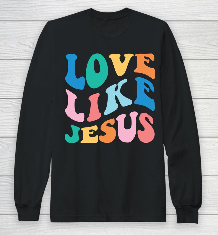 Love Like Jesus Graphic Long Sleeve T-Shirt