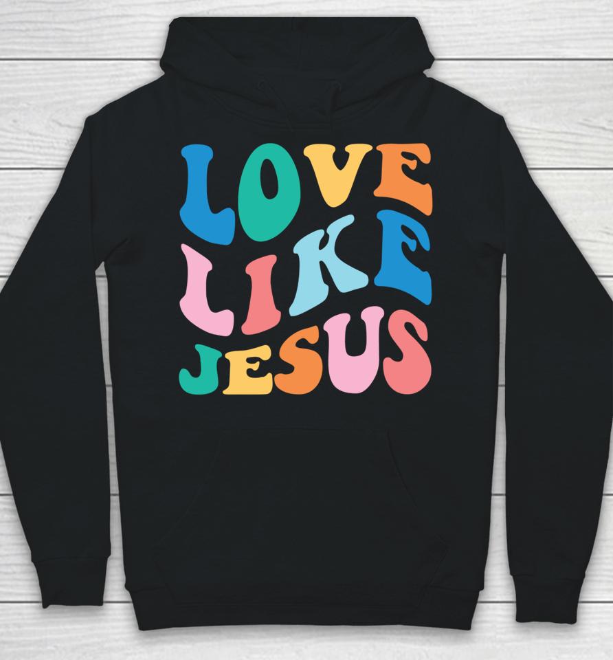Love Like Jesus Graphic Hoodie