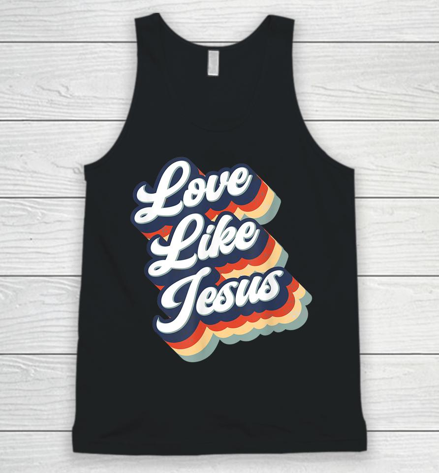 Love Like Jesus Retro Vintage Style Graphic Unisex Tank Top
