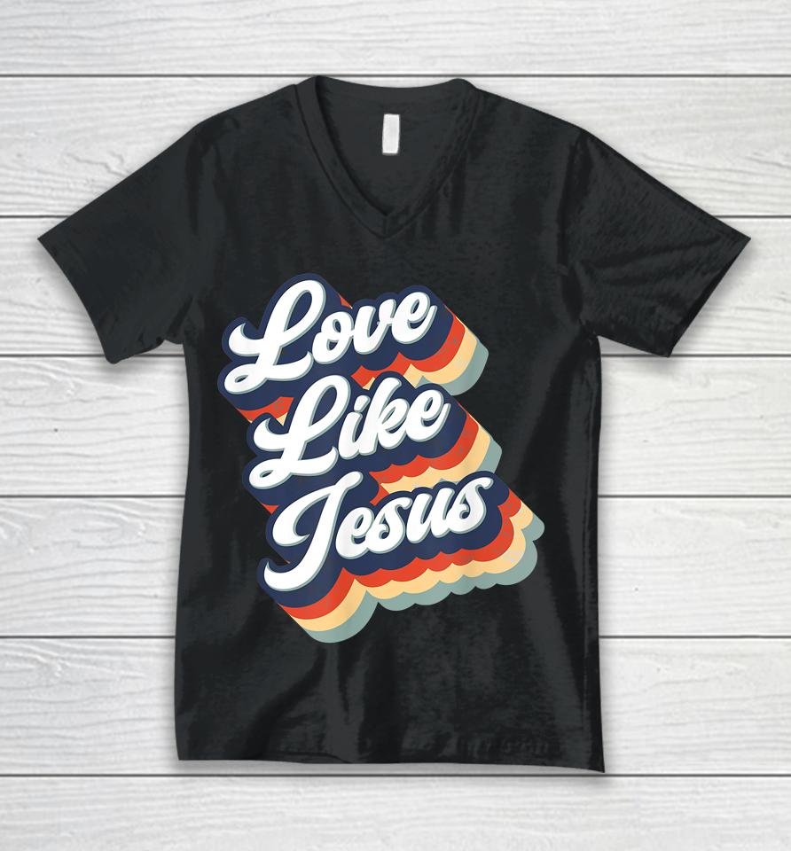 Love Like Jesus Retro Vintage Style Graphic Unisex V-Neck T-Shirt