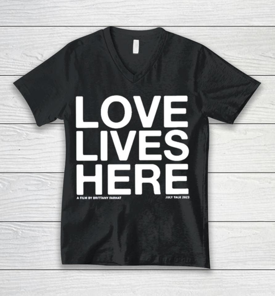 Love Lives Here Unisex V-Neck T-Shirt