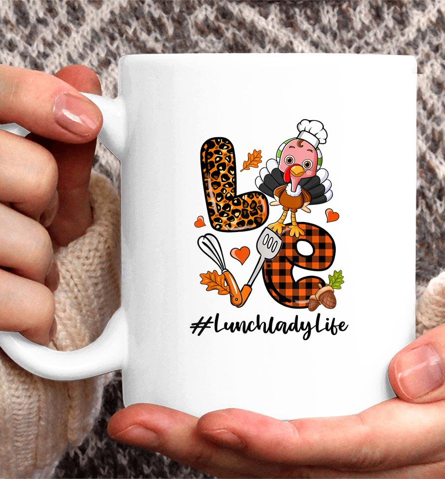 Love Lunch Lady Leopard Pumpkin Turkey Fall Thanksgiving Coffee Mug