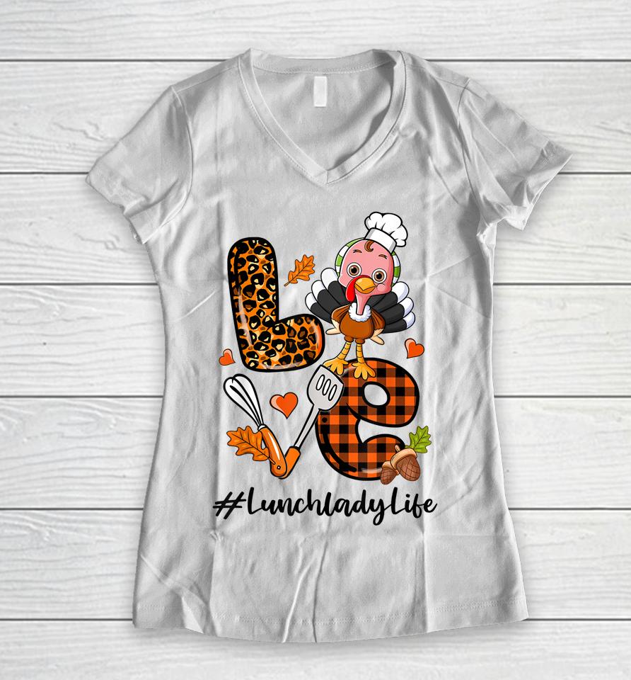 Love Lunch Lady Leopard Pumpkin Turkey Fall Thanksgiving Women V-Neck T-Shirt