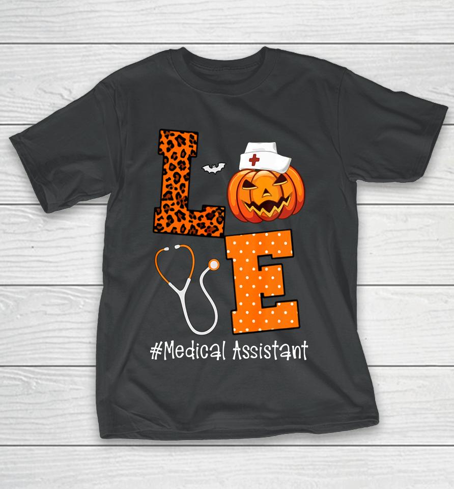 Love Medical Assistant Leopard And Pumpkin Halloween T-Shirt