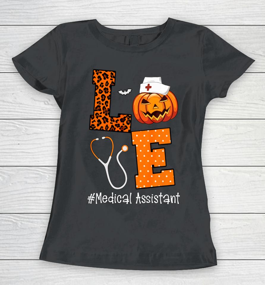 Love Medical Assistant Leopard And Pumpkin Halloween Women T-Shirt