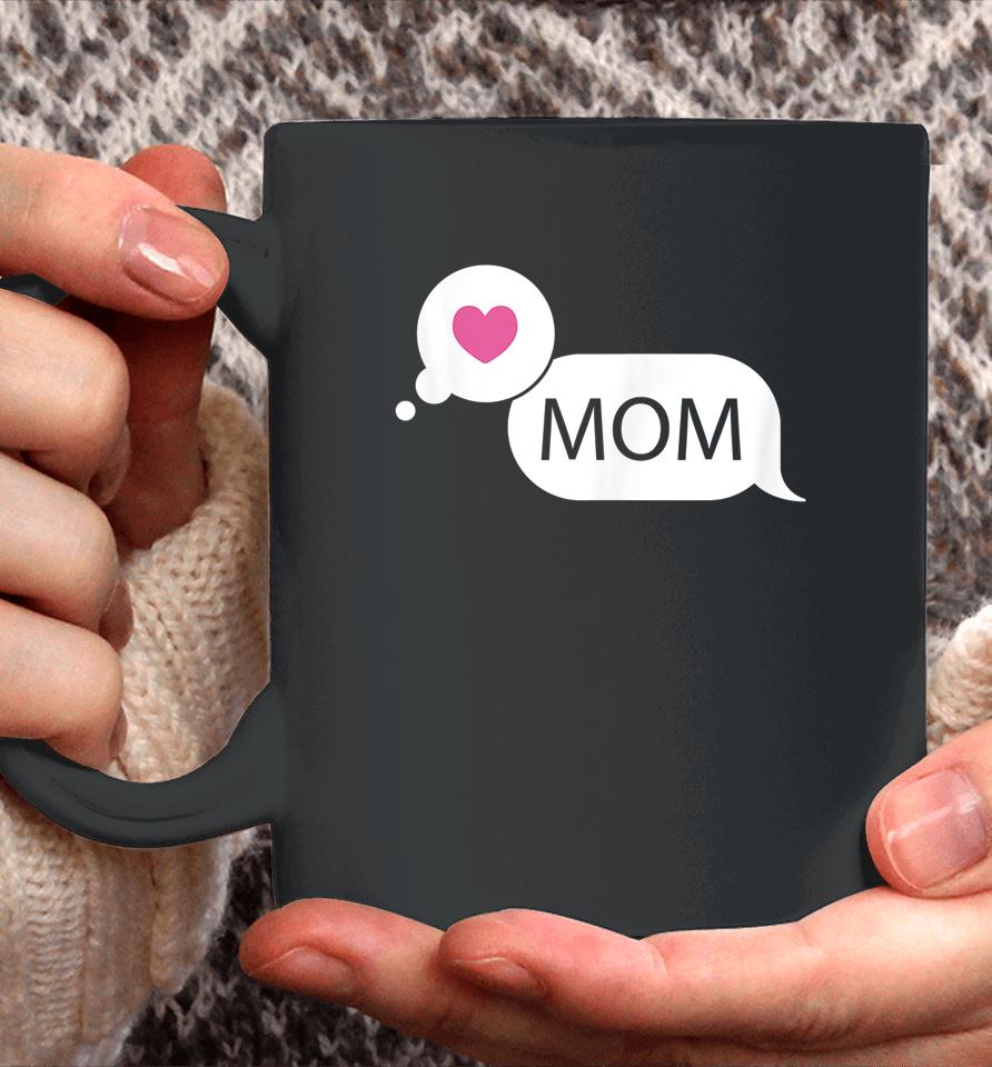 Love Mom Mother's Day Coffee Mug