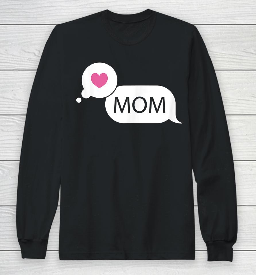 Love Mom Mother's Day Long Sleeve T-Shirt