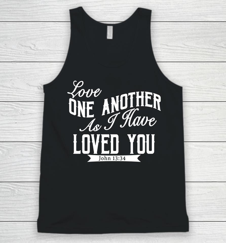 Love One Another As I Have Loved You John 13 34 Unisex Tank Top