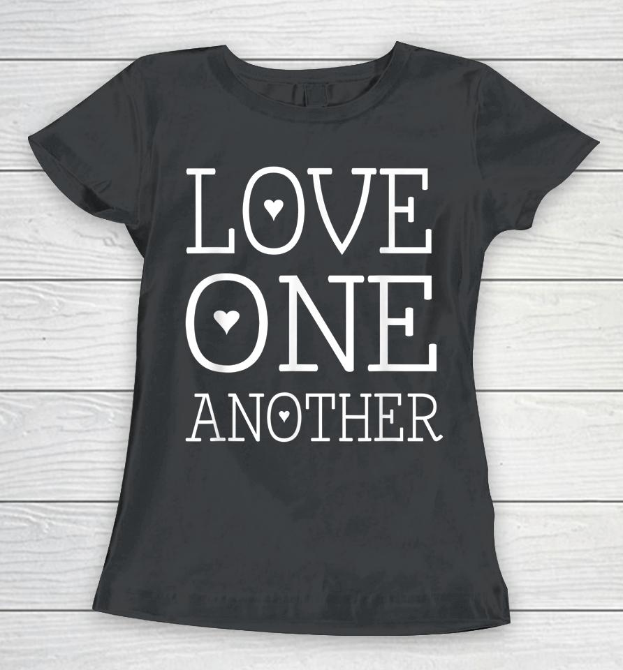 Love One Another Jesus Quote Christian Women T-Shirt