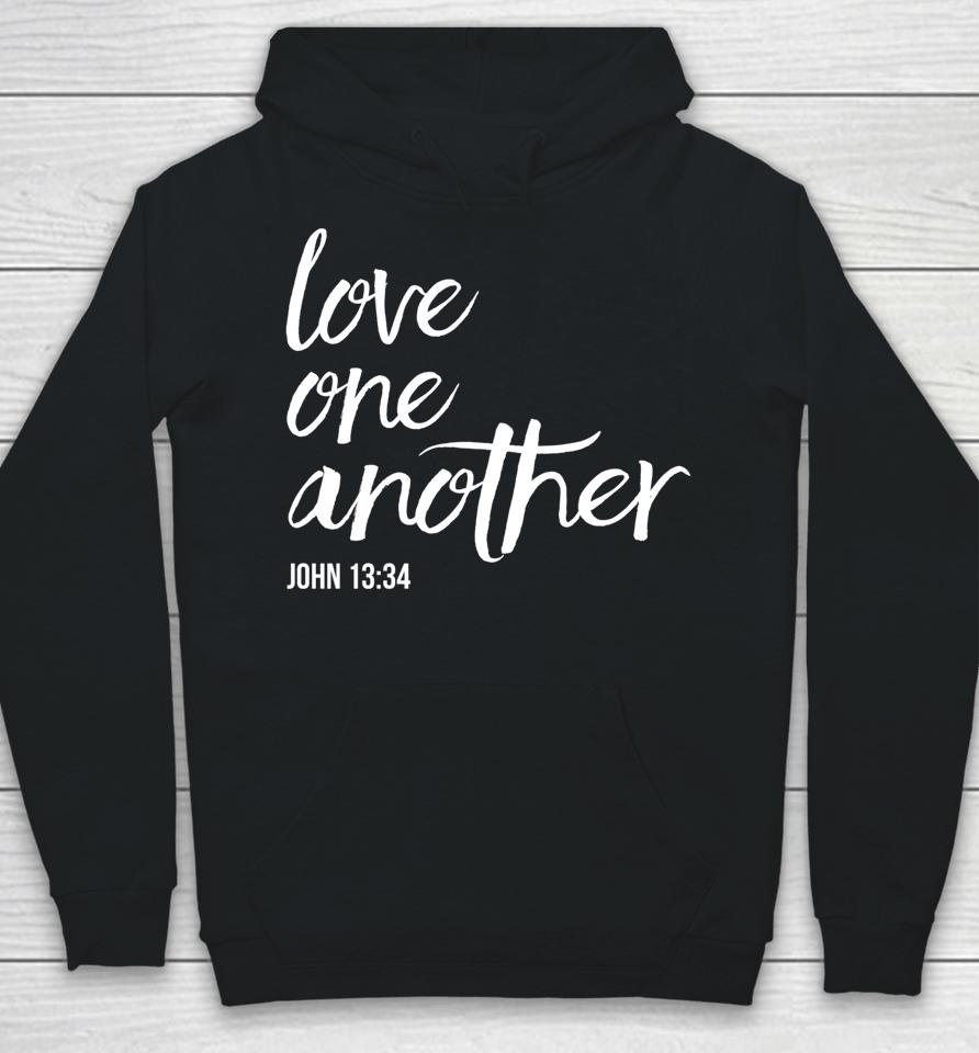 Love One Another John 13 34 Bible Saying Christian Hoodie