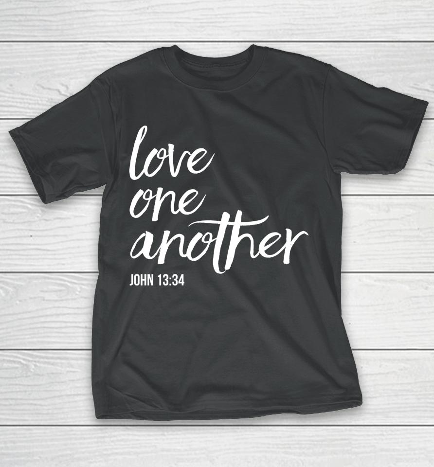 Love One Another John 13 34 Bible Saying Christian T-Shirt