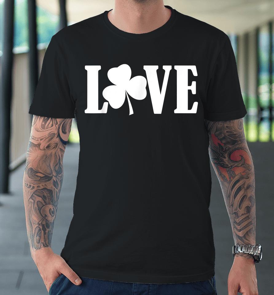 Love Shamrock Premium T-Shirt